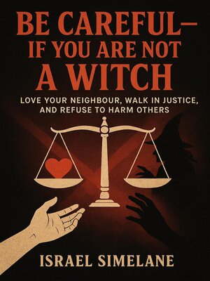 cover image of Be Careful—If You Are Not a Witch